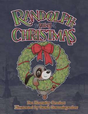 Randolph Saves Christmas de Crochet, Pat Hornsby