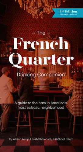 The French Quarter Drinking Companion 2nd de Allison Alsup