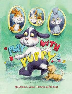 Play with Puppy de Steven Layne