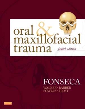 Oral and Maxillofacial Trauma de Raymond J. Fonseca