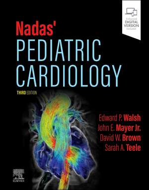 Nadas' Pediatric Cardiology de Edward P. Walsh