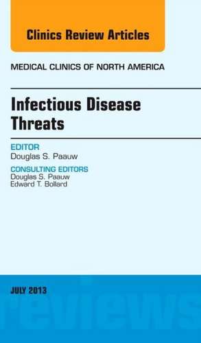 Infectious Disease Threats, An Issue of Medical Clinics de Douglas Paauw