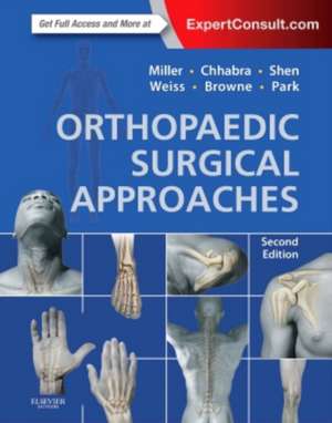 Orthopaedic Surgical Approaches de A. Bobby Chhabra