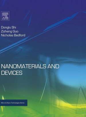 Nanomaterials and Devices de Donglu Shi