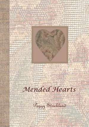 Mended Hearts de Peggy Strickland