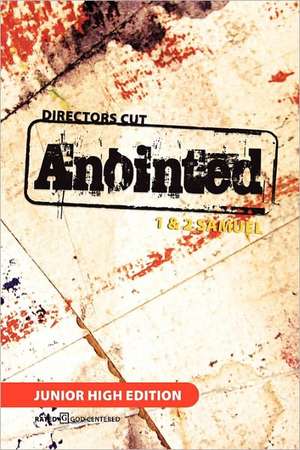 Director's Cut Anointed de Jeremy W. Tullis