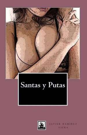 Santas y Putas de Viera, Javier Ramirez