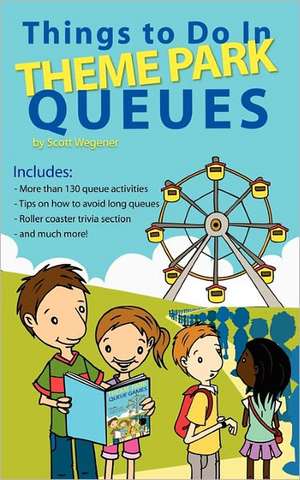 Things to Do in Theme Park Queues de Scott Wegener