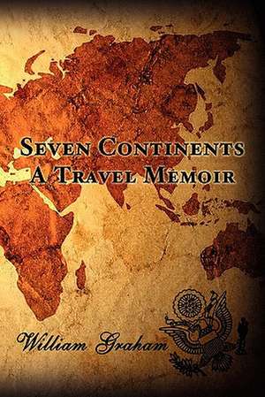 Seven Continents de William Graham