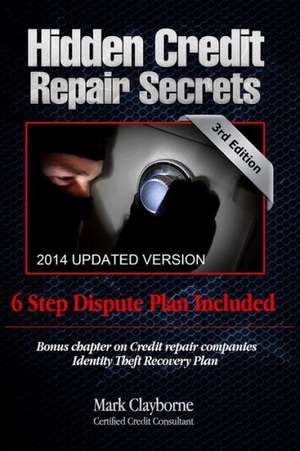 Hidden Credit Repair Secrets de Mark Clayborne