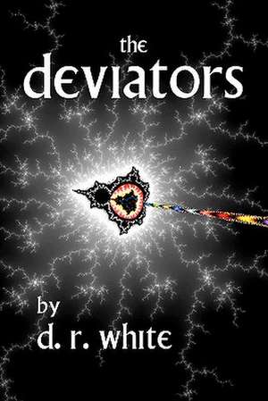 The Deviators de D. R. White