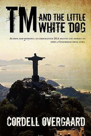 TM and the Little White Dog de Cordell Overgaard