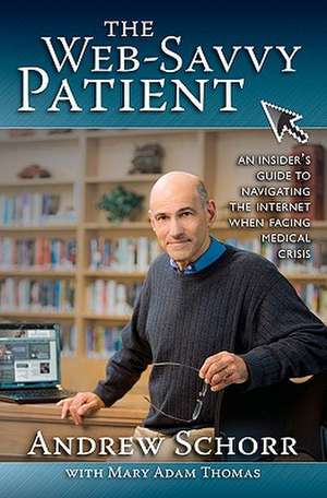 The Web-Savvy Patient de Andrew Schorr