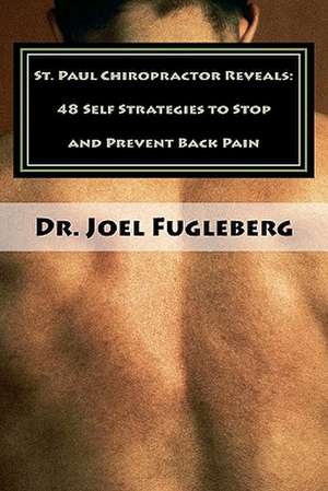 St. Paul Chiropractor Reveals de Joel Fugleberg