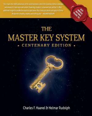 The Master Key System - Centenary Edition de Helmar Rudolph