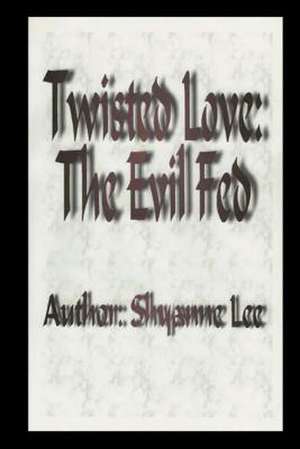 Twisted Love de Shyanne Lee