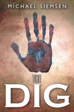 The Dig de Michael Siemsen