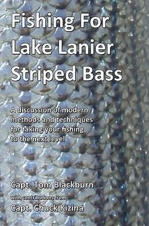 Fishing for Lake Lanier Striped Bass de Capt Tom Blackburn