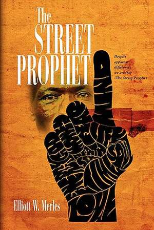 The Street Prophet de Elliott Wayne Merles