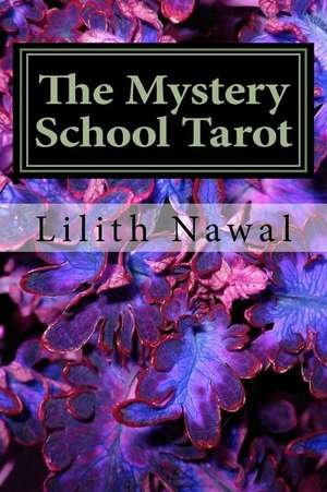 The Mystery School Tarot de Lilith Nawal