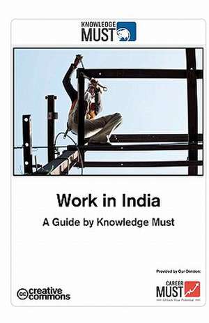 Work in India - A Guide by Knowledge Must de MR Daniel Ratheiser