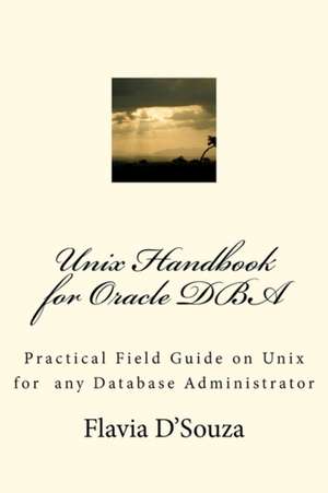 Unix Handbook for Oracle DBA de Flavia D'Souza