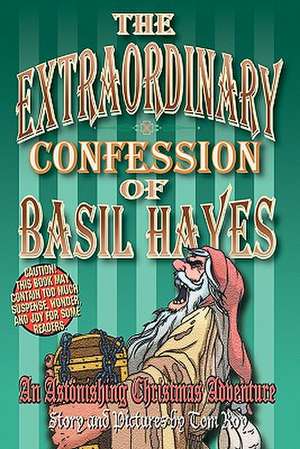 The Extraordinary Confession of Basil Hayes de Tom Roy