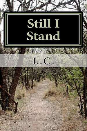 Still I Stand de L. C.