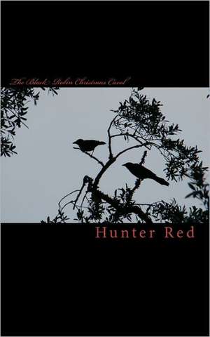 The Black Robin Christmas Carol de Hunter Red