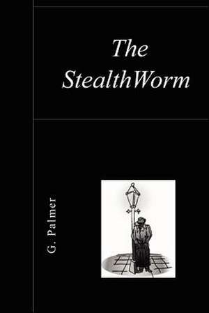 The Stealthworm de G. Palmer