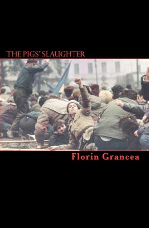 The Pigs' Slaughter de Florin Grancea