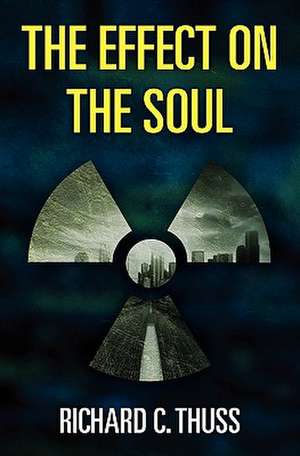 The Effect on the Soul de Richard C. Thuss