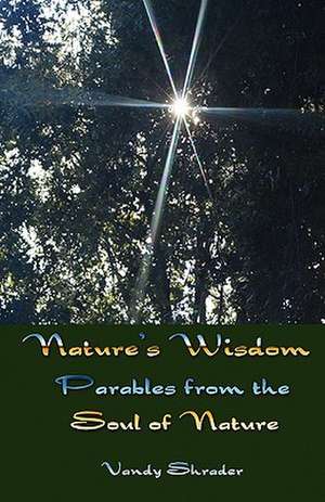 Nature's Wisdom de Vandy Shrader