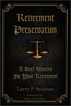 Retirement Preservation de Larry P. Stidman