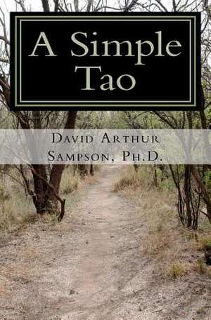 A Simple Tao de David Arthur Sampson