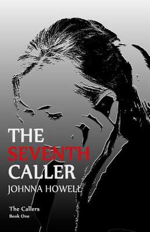 The Seventh Caller de Johnna Howell