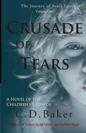 Crusade of Tears de C. D. Baker