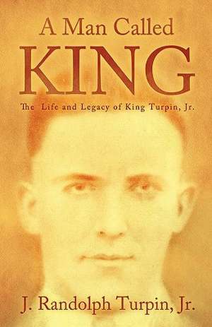 A Man Called King de Turpin Jr, J. Randolph