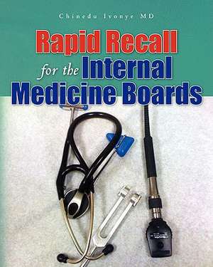 Rapid Recall for the Internal Medicine Boards de Chinedu Ivonye MD