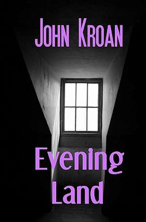 Evening Land de John Kroan