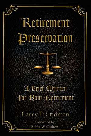 Retirement Preservation de Larry P. Stidman