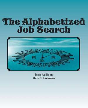 The Alphabetized Job Search de Joan Addison