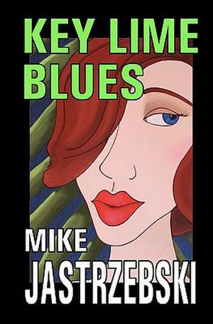 Key Lime Blues de Mike Jastrzebski