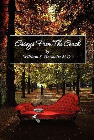 Essays from the Couch de William S. Horowitz MD