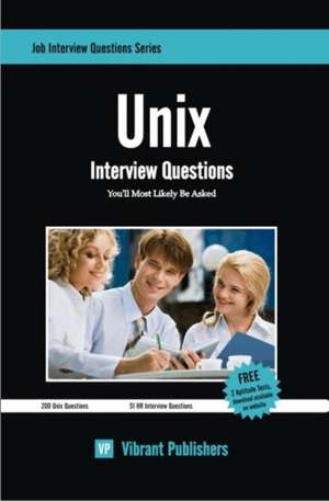 Unix Interview Questions You'll Most Likely Be Asked de Virbrant Publishers