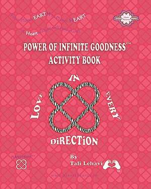 Power of Infinite Goodness Activity Book de Tali Lehavi