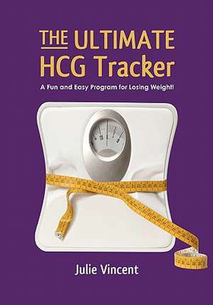 The Ultimate Hcg Tracker de Mrs Julie Anna Vincent