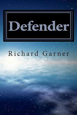 Defender de Richard Michael Garner