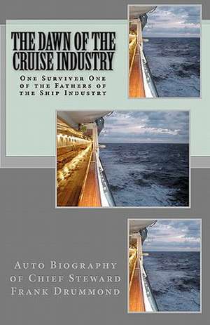 The Dawn of the Cruise Industry de MR Frank Drummond