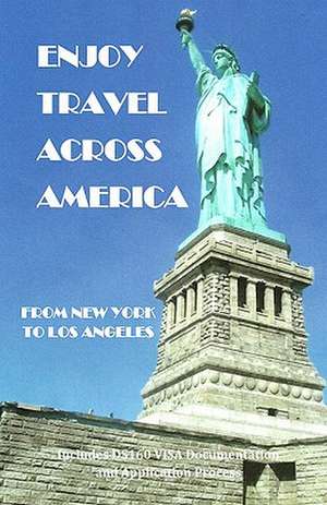 Enjoy Travel Across America de MR Ricardo M. Harina